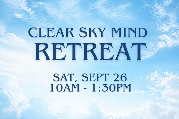 Clear Sky Mind Mini Day Retreat on Sept 26, 2026